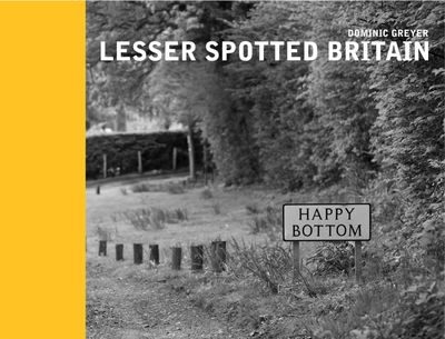 Lesser Spotted Britain - Dominic Greyer
