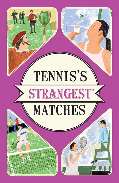 Tennis's Strangest Matches, Literature, Culture & Art, Paperback, Peter Seddon