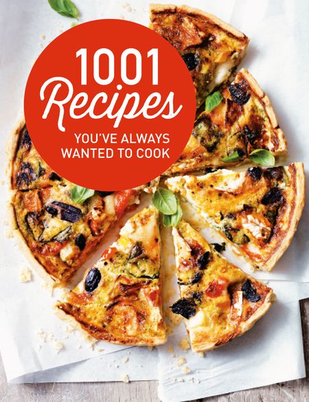 Cover image for 1001 Recipes You Always Wanted to Cook - Edited by Heather Thomas