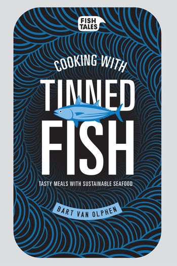 Cooking with tinned fish - van Bart Olphen