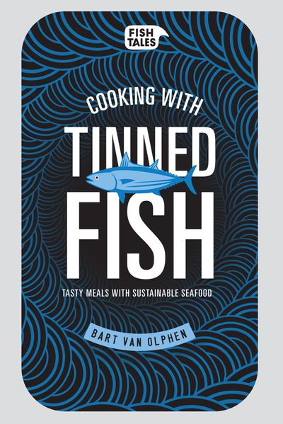 Cooking with tinned fish - van Bart Olphen