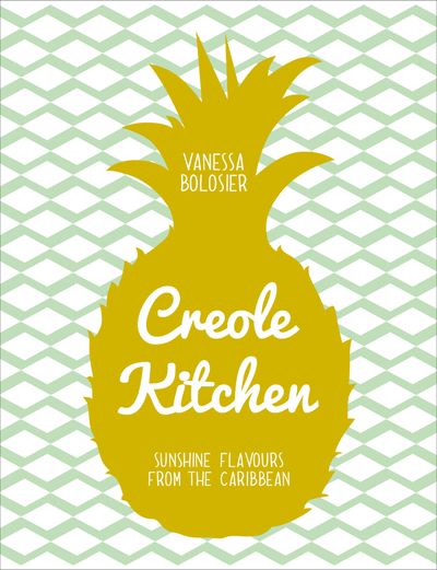 Creole Kitchen - Vanessa Bolosier