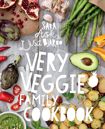 Very Veggie Family Cookbook - Sara Ask and Lisa Bjärbo