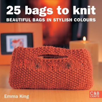 25 Bags to Knit - Emma King