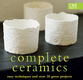 Complete Ceramics - Various Contributors