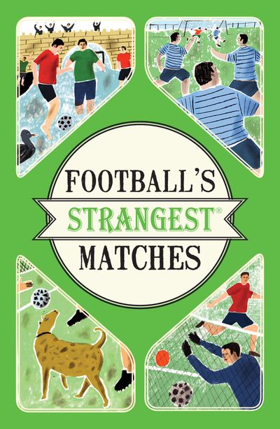 Football's Strangest Matches - Andrew Ward