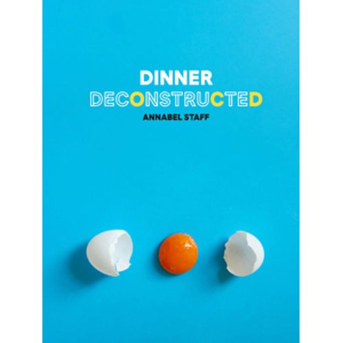 Dinner Deconstructed, Literature, Culture & Art, Hardback, Annabel Staff