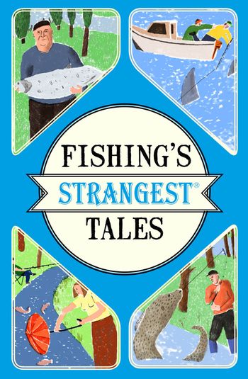 Fishing's Strangest Tales - Tom Quinn