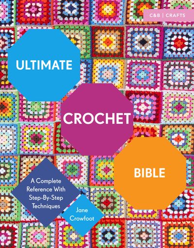 Ultimate Crochet Bible - Jane Crowfoot