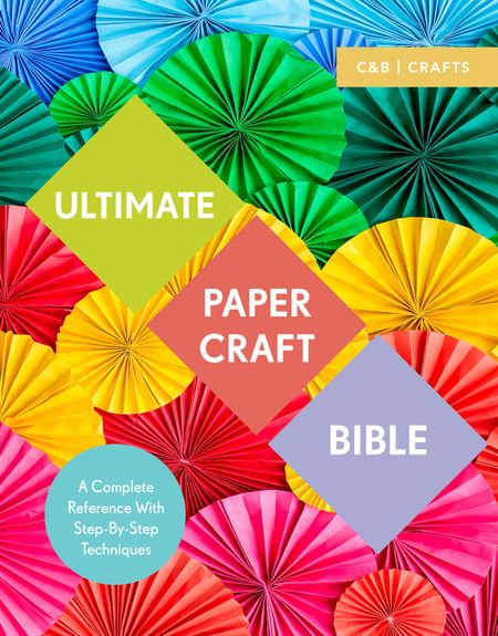 Cover image for Ultimate Paper Craft Bible: A complete reference with step-by-step techniques - Marie Clayton