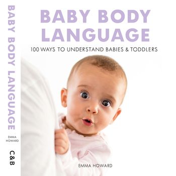 Baby Body Language - Emma Howard