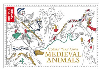 Colour Your Own - Colour Your Own Medieval Animals (Colour Your Own) - British Library