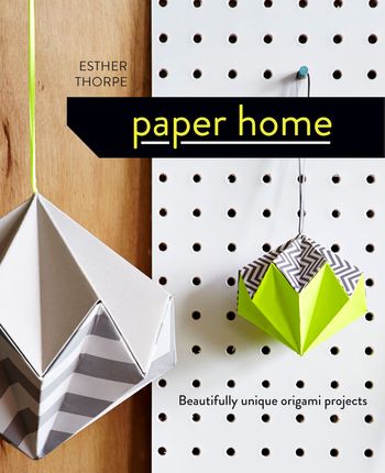 Paper Home - Esther Thorpe