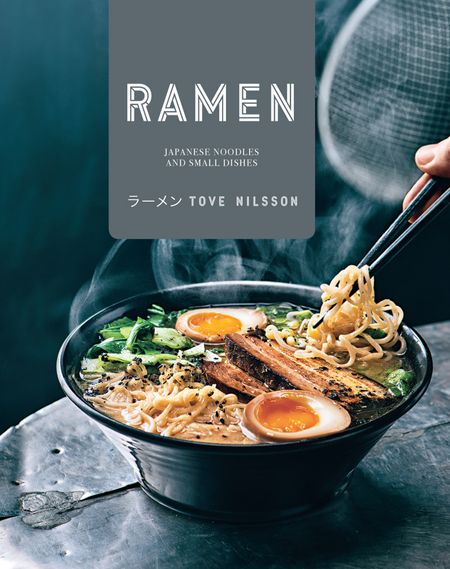 Cover image for Ramen: Japanese Noodles & Small Dishes - Tove Nilsson
