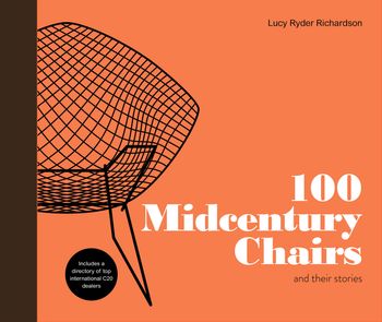 100 Midcentury Chairs - Lucy Ryder Richardson