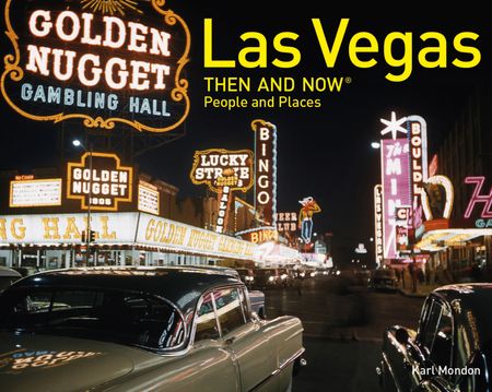 Cover image for Then and Now - Las Vegas Then and Now®: People and Places (Then and Now) - Su Kim Chung