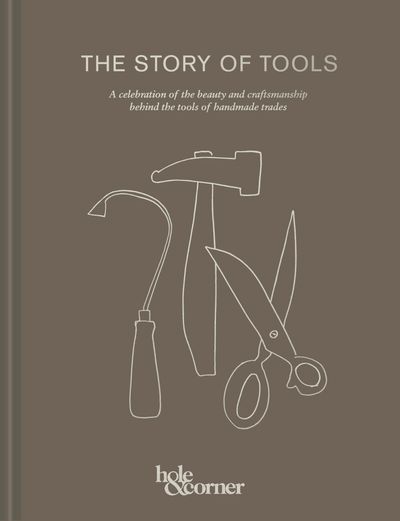 The Story of Tools - Hole & Corner