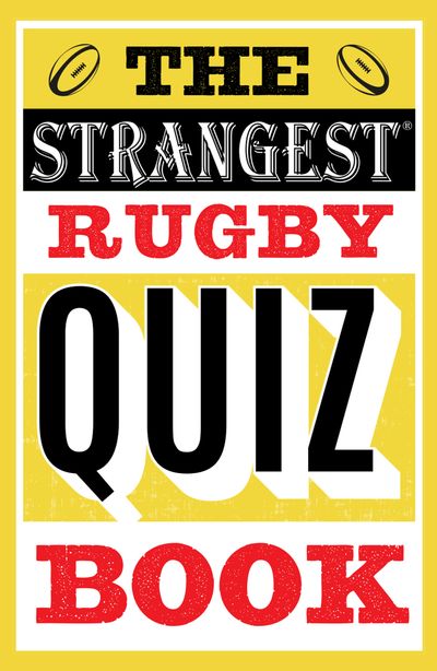 The Strangest Rugby Quiz Book - John Griffiths