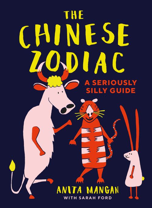 The Chinese Zodiac, Sports, Hobbies & Travel, Hardback, Anita Mangan and Sarah Ford