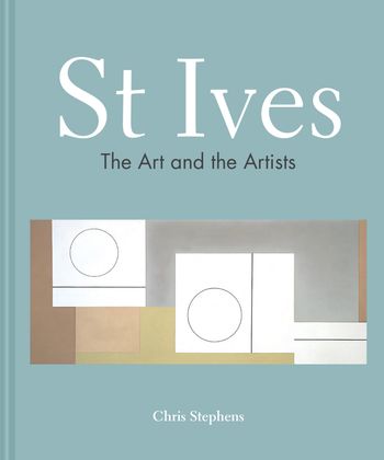 St Ives: The art and the artists - Chris Stephens