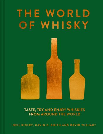 The World of Whisky - Neil Ridley, Gavin D. Smith and David Wishart