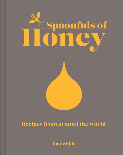 Spoonfuls of Honey, Food & Drink, Hardback, Hattie Ellis