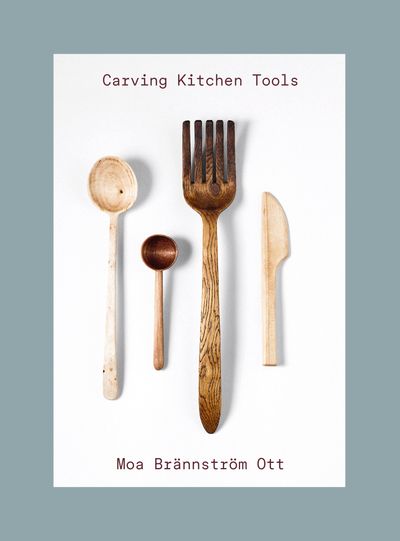 Carving Kitchen Tools - Moa Brännström Ott
