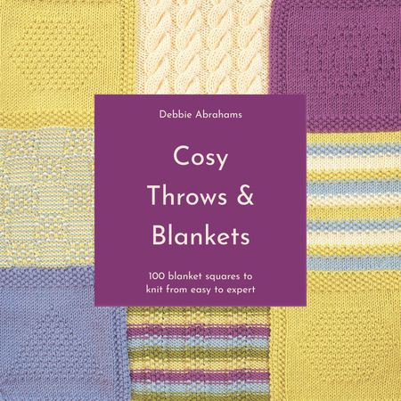 Cover image for Cosy Throws & Blankets: 100 blanket squares to knit from easy to expert - Debbie Abrahams