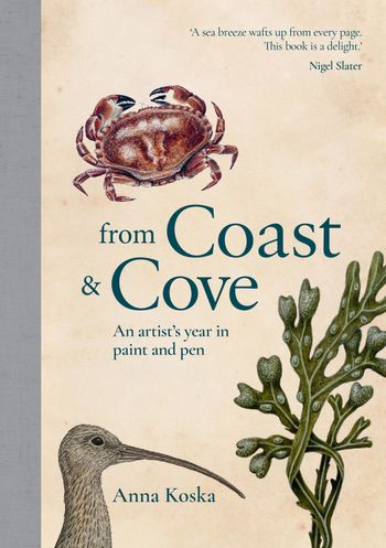 From Coast & Cove: An artist’s year in paint and pen - Anna Koska