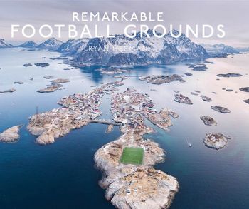 Remarkable Football Grounds - Ryan Herman