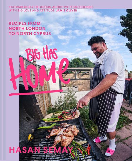 Cover image for Big Has HOME: Recipes from North London to North Cyprus - Hasan Semay