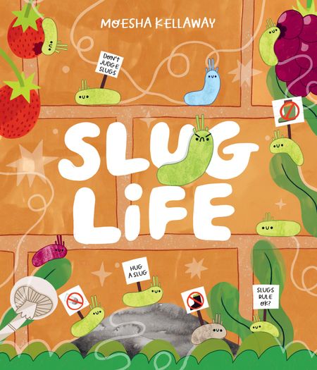 Cover image for Misunderstood Minibeasts - Misunderstood Minibeasts – Slug Life - Moesha Kellaway