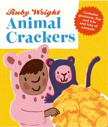 Animal Crackers: First edition - Ruby Wright