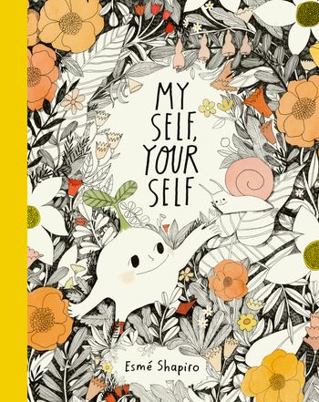 My Self, Your Self: First edition - Esmé Shapiro