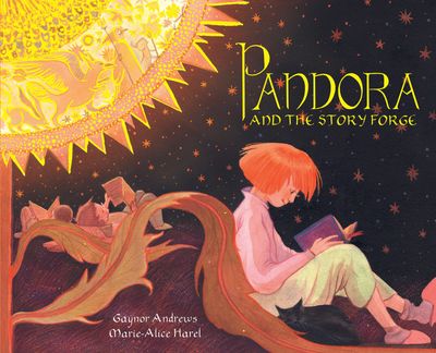 Pandora and the Story Forge - Gaynor Andrews and Marie-Alice Harel