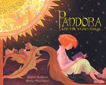 Cover image for Pandora and the Story Forge - Gaynor Andrews and Marie-Alice Harel