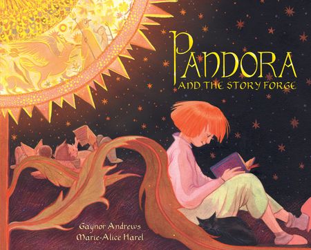 Cover image for Pandora and the Story Forge - Gaynor Andrews and Marie-Alice Harel