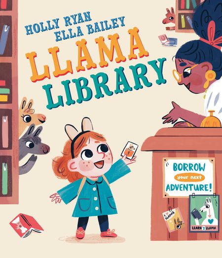 Cover image for Llama Library - Holly Ryan, Illustrated by Ella Bailey