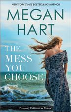 The Mess You Choose eBook  by Megan Hart