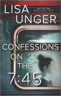 Confessions on the 7:45: A Novel