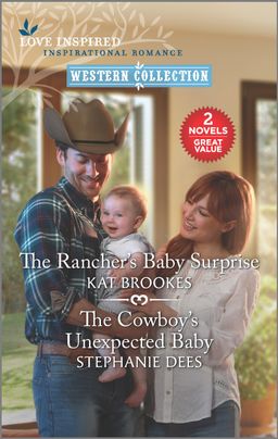 Love Inspired | The Rancher's Baby Surprise and The Cowboy's Unexpected ...