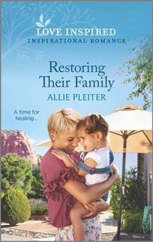 Restoring Their Family by Allie Pleiter