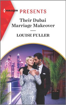 THEIR DUBAI MARRIAGE MAKEOVER by Louise Fuller