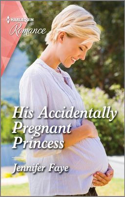 His Accidentally Pregnant Princess