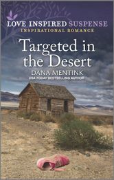 Targeted in the Desert by Dana Mentink