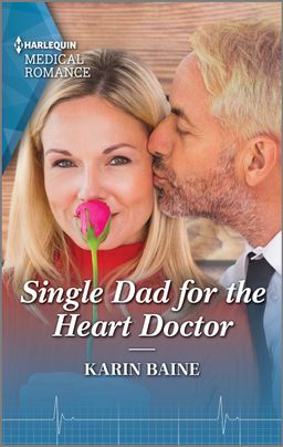 Single Dad for the Heart Doctor - Harlequin.com