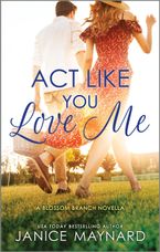 Act Like You Love Me eBook  by Janice Maynard