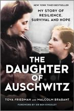The Daughter of Auschwitz by Tova Friedman,Malcolm Brabant,Ben Kingsley