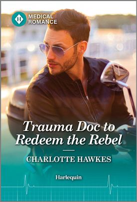 Trauma Doc to Redeem the Rebel