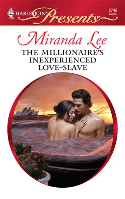 The Millionaire's Inexperienced Love-Slave